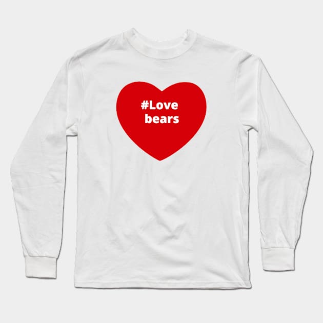 Love Bears - Hashtag Heart Long Sleeve T-Shirt by support4love